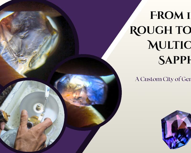 From 1.95 ct Rough to a 1.20 ct Multicolor Sapphire: A Custom City of Gem Cutting Journey